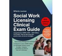 Social Work Licensing Clinical Exam Guide: Comprehensive ASWB LCSW - 2025 Edition Full Content ,step-by step study plan , practice testis , and proven strategies