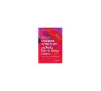 Social Work, Mental Health, And Public Policy In Diverse Contexts