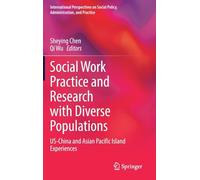 Social Work Practice and Research With Diverse Populations: Us-china and Asian Pacific Island Experiences