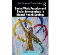 Social Work Practice and Social Interventions in Mental Health Settings