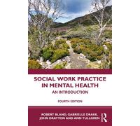 Social Work Practice in Mental Health An Introduction - Robert Bland - Routledge - ebook (ePub) - Livre
