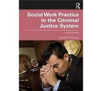 Social Work Practice in the Criminal Justice System - George Patterson - Taylor amp Francis Ltd - Livre en Anglais - Paperback George PattersonGeorge Patterson (Auteur)