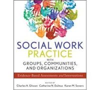 Social Work Practice with Groups Communities and Organizations by Sowers & Karen M. University of Tennessee & Editors Sowers Karen M. University of Tennessee Editors (Auteur)