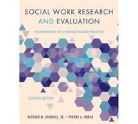Social Work Research and Evaluation by Unrau & Yvonne A. Associate Professor & School of Social Work & Associate Professor & School of Social Work & Weste Inconnu (Auteur)