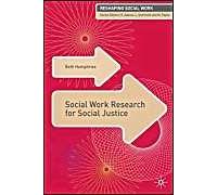 Social Work Research For Social Justice, Reshaping Social Work Series Beth Humphries (Auteur)