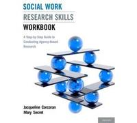 Social Work Research Skills Workbook by Jacqueline Corcoran Paperback Book Corcoran, Jacqueline (Professor, Professor, School of Social Work, Virginia Commonwealth University) Secret, Mary (Associate