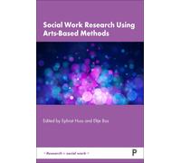 Social Work Research Using Arts-Based Methods