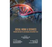 SOCIAL WORK & SCIENCES: Towards One Health & Sustainable Development 2023