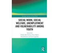 Social Work, Social Welfare, Unemployment And Vulnerability Among Youth