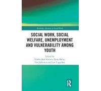 Social Work, Social Welfare, Unemployment And Vulnerability Among Youth
