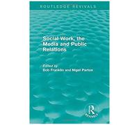 Social Work, The Media And Public Relations