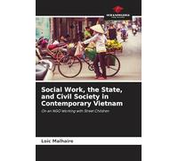 Social Work, the State, and Civil Society in Contemporary Vietnam