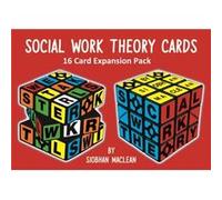 Social Work Theory Cards 3rd Edition Expansion Pack by Siobhan Maclean Siobhan Maclean (Auteur)