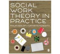 Social Work Theory in Practice by Cathryn Meredith Philip Heslop Cathryn Meredith (Auteur)