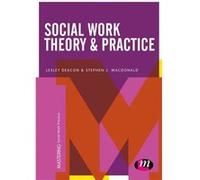 Social Work Theory & Practice Lesley University Of Sunderland Deacon, Stephen J University Of Sunderland Macdonald (Auteur)