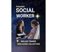 Social Worker: Caring for Communities - Making a Real Difference in People’s Lives