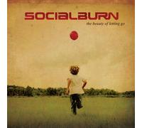 Socialburn - Beauty of Letting Go, the