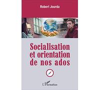 Socialisation Et Orientation De Nos Ados