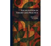 Socialisation in Theory and Practice