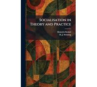 Socialisation in Theory and Practice