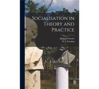 Socialisation in Theory and Practice - Heinrich Strobel - Creative Media Partners LLC - Livre en Anglais Heinrich StrobelHeinrich Strobel (Auteur)