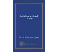 Socialism; a critical analysis (Vol-1)