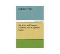 Socialism And Modern Science (Darwin, Spencer, Marx)