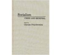 Socialism: Crisis and Renewal