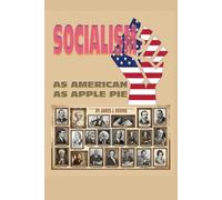 Socialism is as American as apple pie: Restoring the Socialist Conscience of the American Republic