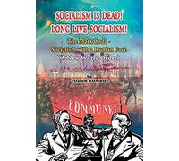 Socialism Is Dead! Long Live Socialism!