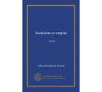 Socialism or empire: a danger