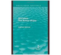 Socialism The Active Utopia