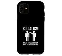 Socialisme - des idées si Bonnes qu'elles doivent être obligatoires Coque pour iPhone 11