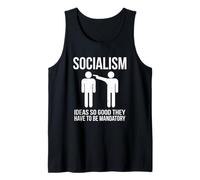 Socialisme - des idées si Bonnes qu'elles doivent être obligatoires Débardeur