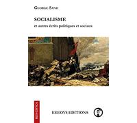 Socialisme: et autres écrits politiques et sociaux