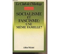 Socialisme et fascisme, une même famille