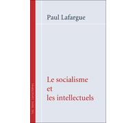 Socialisme et les intellectuels (Le) (NED 2019) - Paul Lafargue - Les Bons Caracteres - broché - Essai