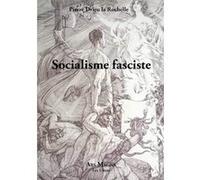 Socialisme fasciste Drieu La Rochelle (Auteur)