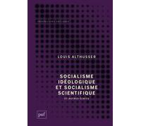 Socialisme idéologique et socialisme scientifique, et autres écrits - Louis Althusser - Puf - broché - Essai