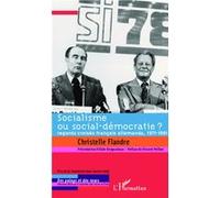 Socialisme Ou Social-Démocratie ? - Regards Croisés Français Allemands, 1971-1981