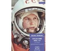 Socialisme réel 1.0 : un bilan globalement positif
