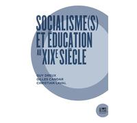 Socialisme(S) et Education au Xixe Siècle - Guy Dreux - Le Bord De L'eau Eds - broché - Essai