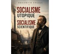 Socialisme Utopique et Socialisme Scientifique: Les bases du materialisme historique