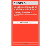 Socialisme utopique et socialisme scientifique Ludwig Feuerbach et l'aboutissement de la philosophie classique allemande - Friedrich Engels - Science Marxiste Eds - broché - Etude