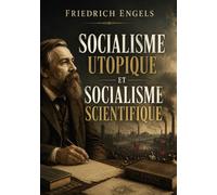 Socialisme utopique et socialisme scientifique: Une analyse visant à distinguer deux approches du socialisme - le socialisme utopique et le socialisme scientifique