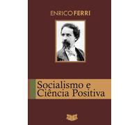 Socialismo e Ciência Positiva: Darwin, Spencer e Marx