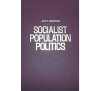 Socialist Population Politics: Political Implications Of Demographic Trends In The U.S.S.R.And Eastern Europe