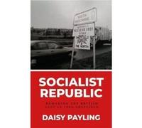 Socialist Republic by Daisy Payling Daisy Payling (Auteur)