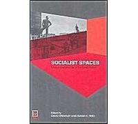 Socialist Spaces - Sites Of Everyday Life In The Eastern Bloc
