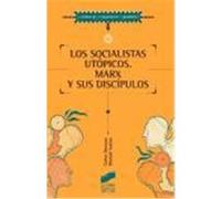 Socialistas utópicos. Marx y sus discípulos